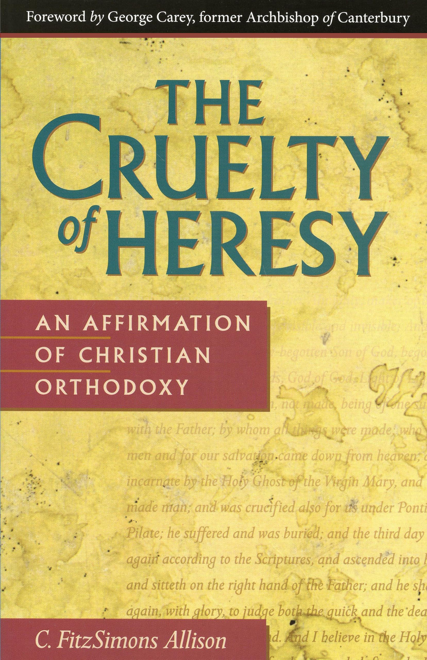 Cruelty of Heresy: An Affirmation of Christian Orthodoxy Social Sciences