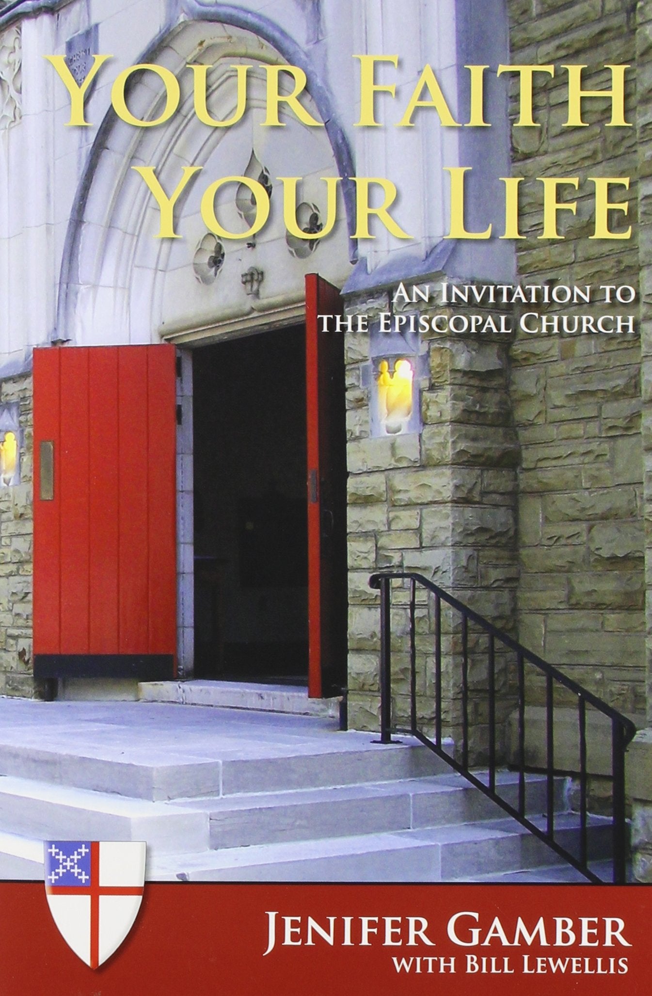 Your Faith, Your Life: An Invitation to the Episcopal Church Religion & Esotericism