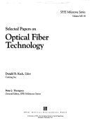 Selected Papers on Optical Fiber Technology (S.p.i.e. Milestone Series, Band 38) Business & Technology