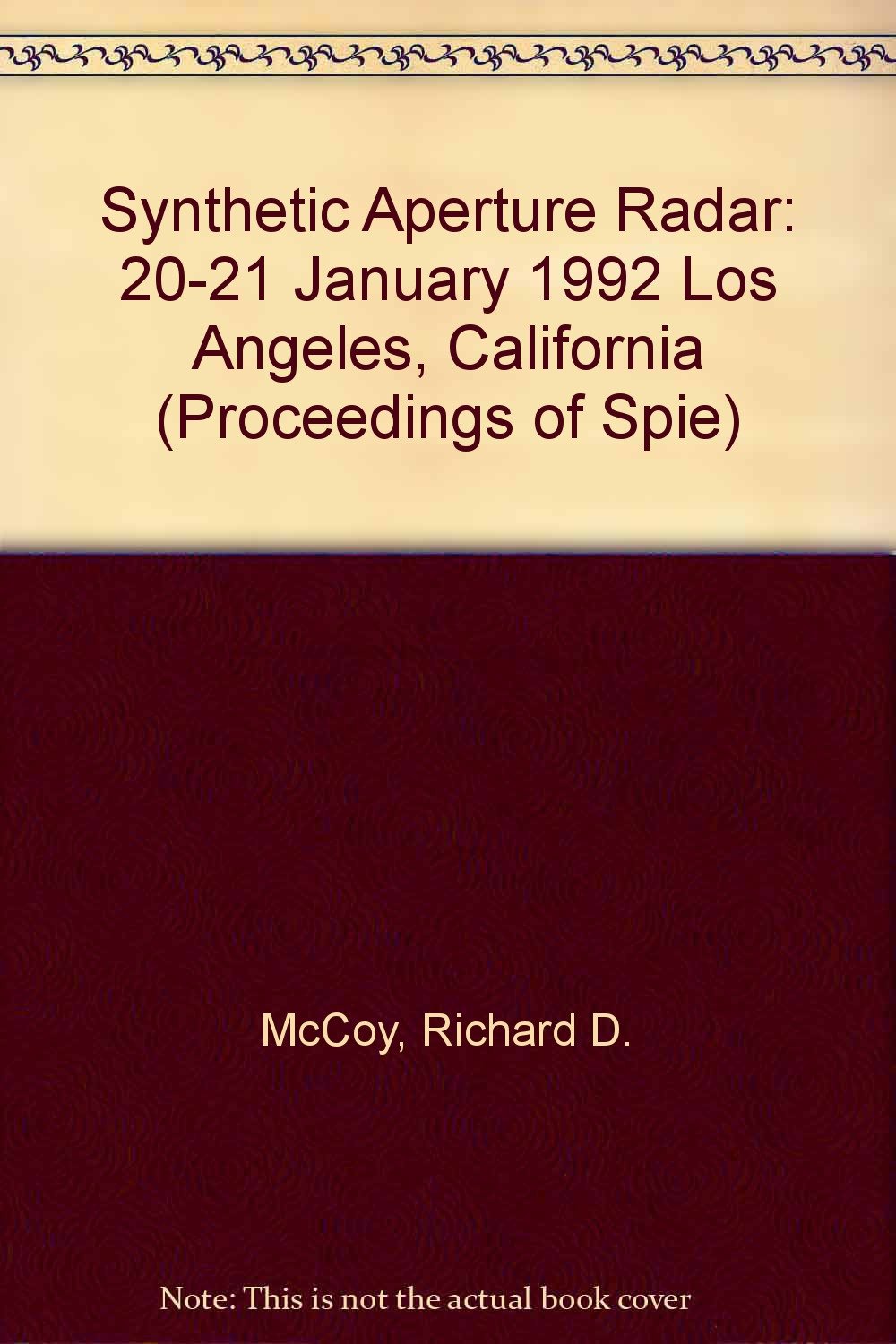 Synthetic Aperture Radar: 20-21 January 1992 Los Angeles, California (Proceedings of Spie) Business & Technology