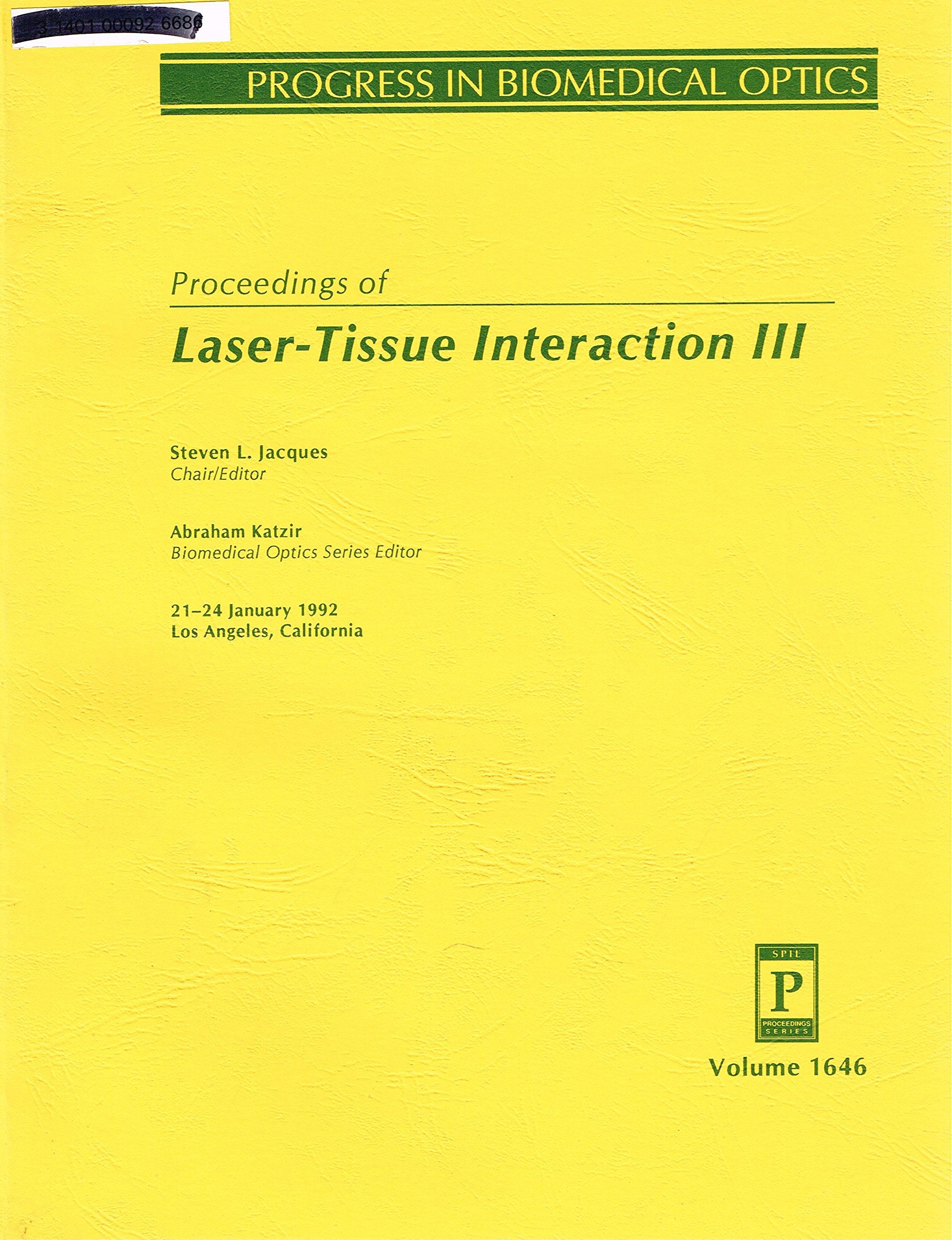 Proceedings of Laser-Tissue Interaction III: 21-24 January 1992 Los Angeles, California (Progress in Biomedical Optics) Medicine