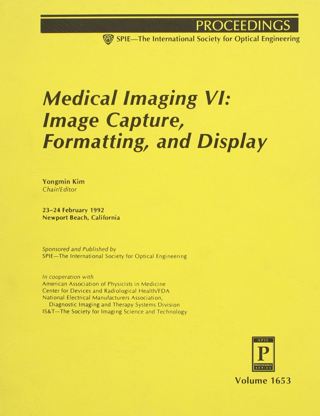 Medical Imaging, VI: Image, Capture, Formatting, and Display (Proceedings of Spie) Medicine