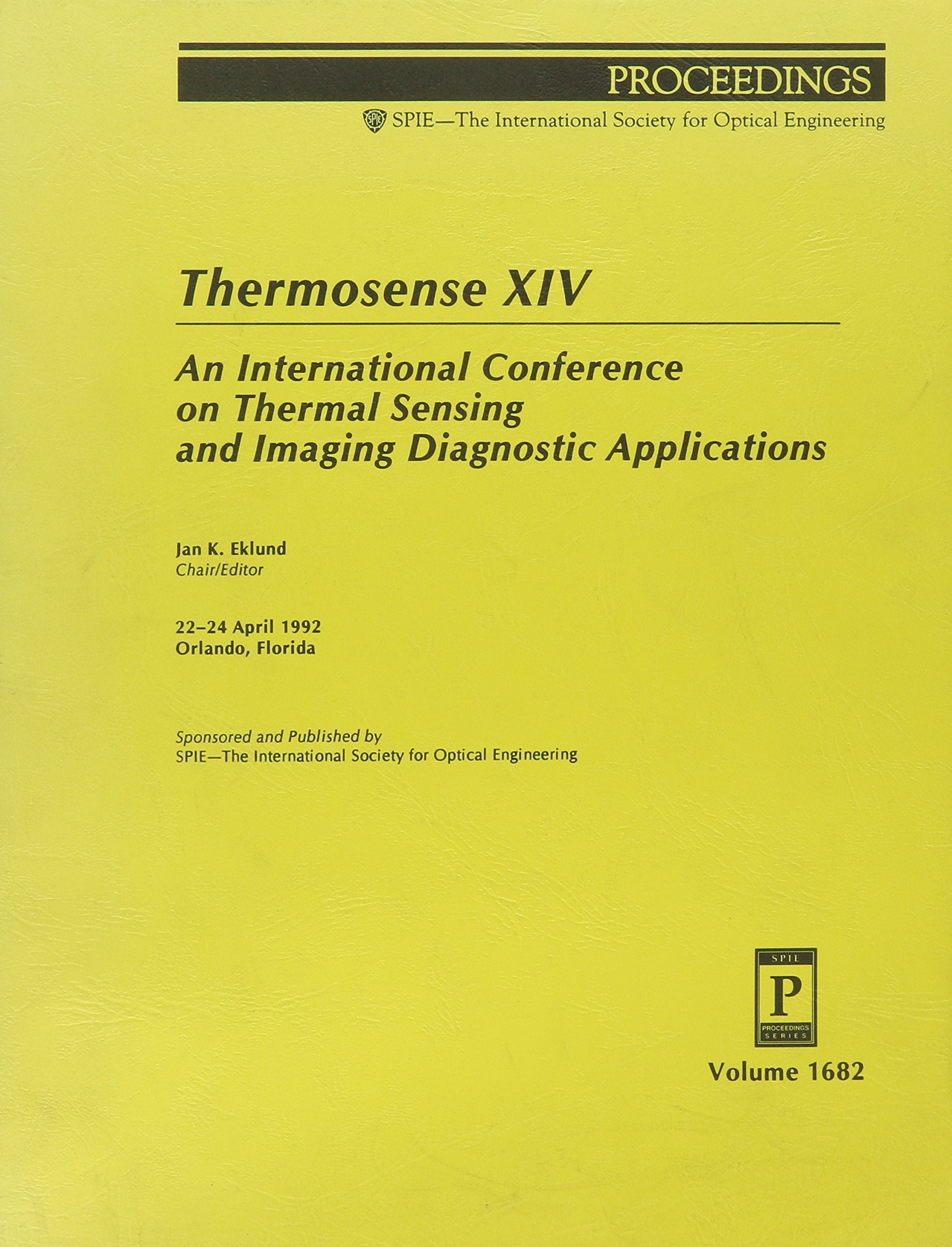 Thermosense XIV: An International Conference on Thermal Sensing and Imaging Diagnostic Applications : 22-24 April 1992 Orlando, Florida (Proceedings of Spie) Natural Sciences