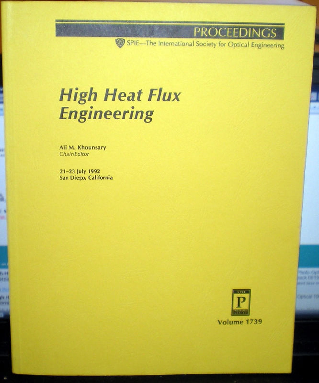 High Heat Flux Engineering: 21-23 July 1992 San Diego, California : Proceedings (Proceedings of Spie) Business & Technology