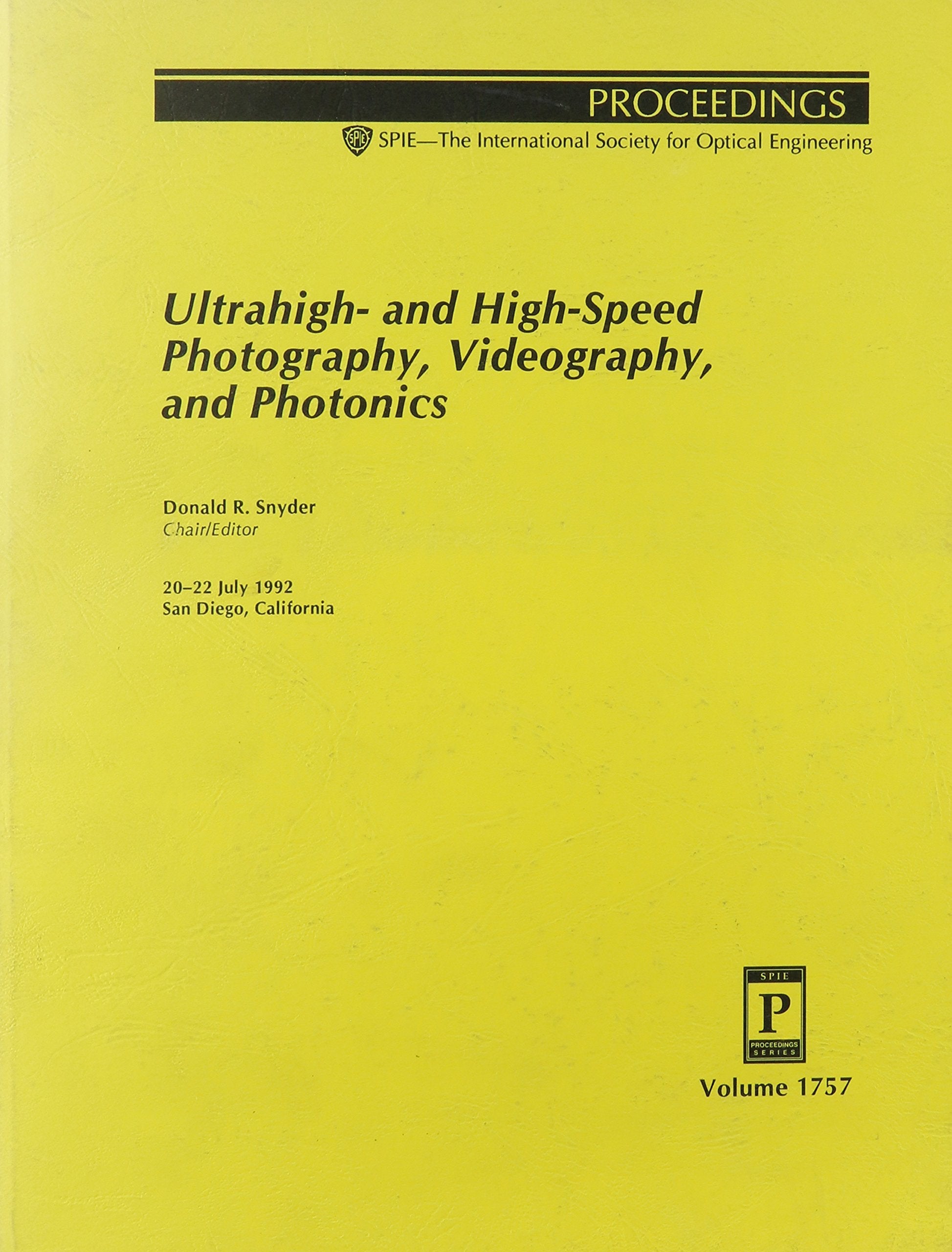 Ultrahigh- And High-Speed Photography, Videography, and Photonics: 20-22 July 1992 San Diego, California (Proceedings of Spie) Business & Technology