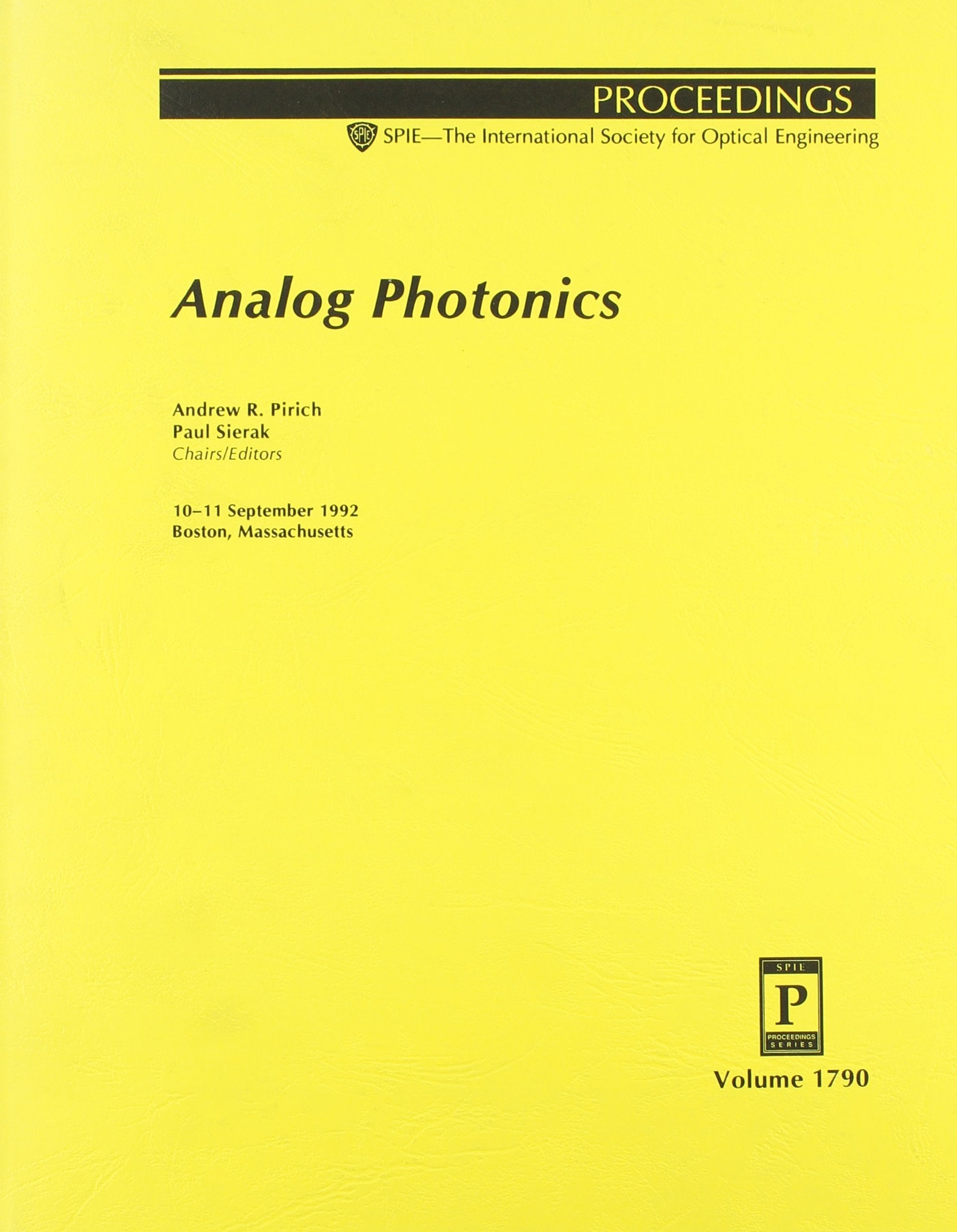 Analog Photonics: 10-11 September 1992 Boston, Massachusetts (Proceedings of Spie) Business & Technology