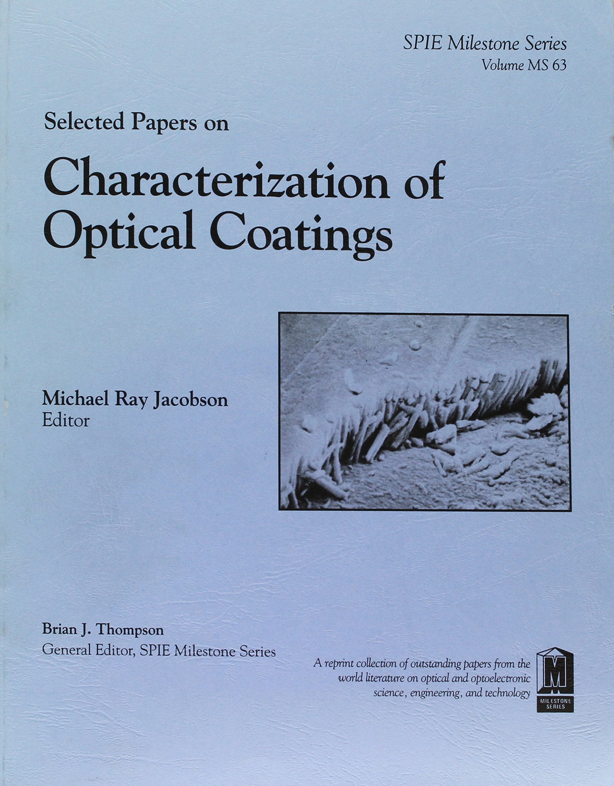 Selected Papers on Characterization of Optical Coatings (Spie Milestone Series ; V. MS 63) Business & Technology