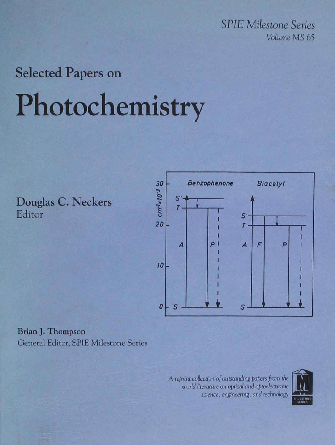 Selected Papers on Photochemistry (Spie Milestone Series ; V. MS 65) Natural Sciences