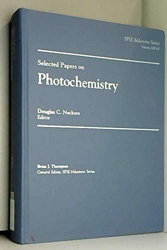 Selected Papers on Photochemistry (Spie Milestone Series) Natural Sciences
