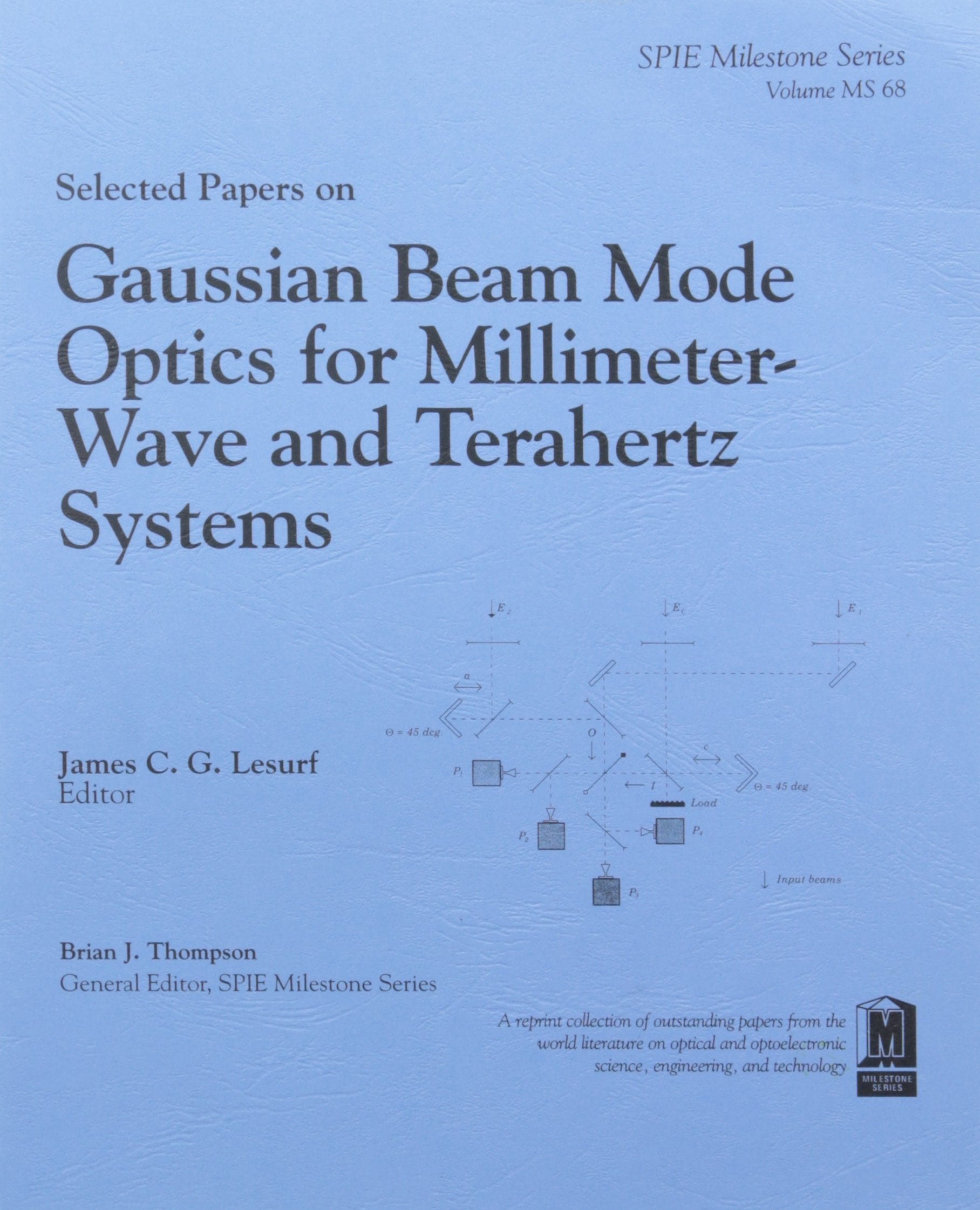 Selected Papers on Gaussian Beam Mode Optics for Millimeter Wave and Terahertz Systems (Spie Milestone Series ; V. MS 68, Band 68) Mathematics