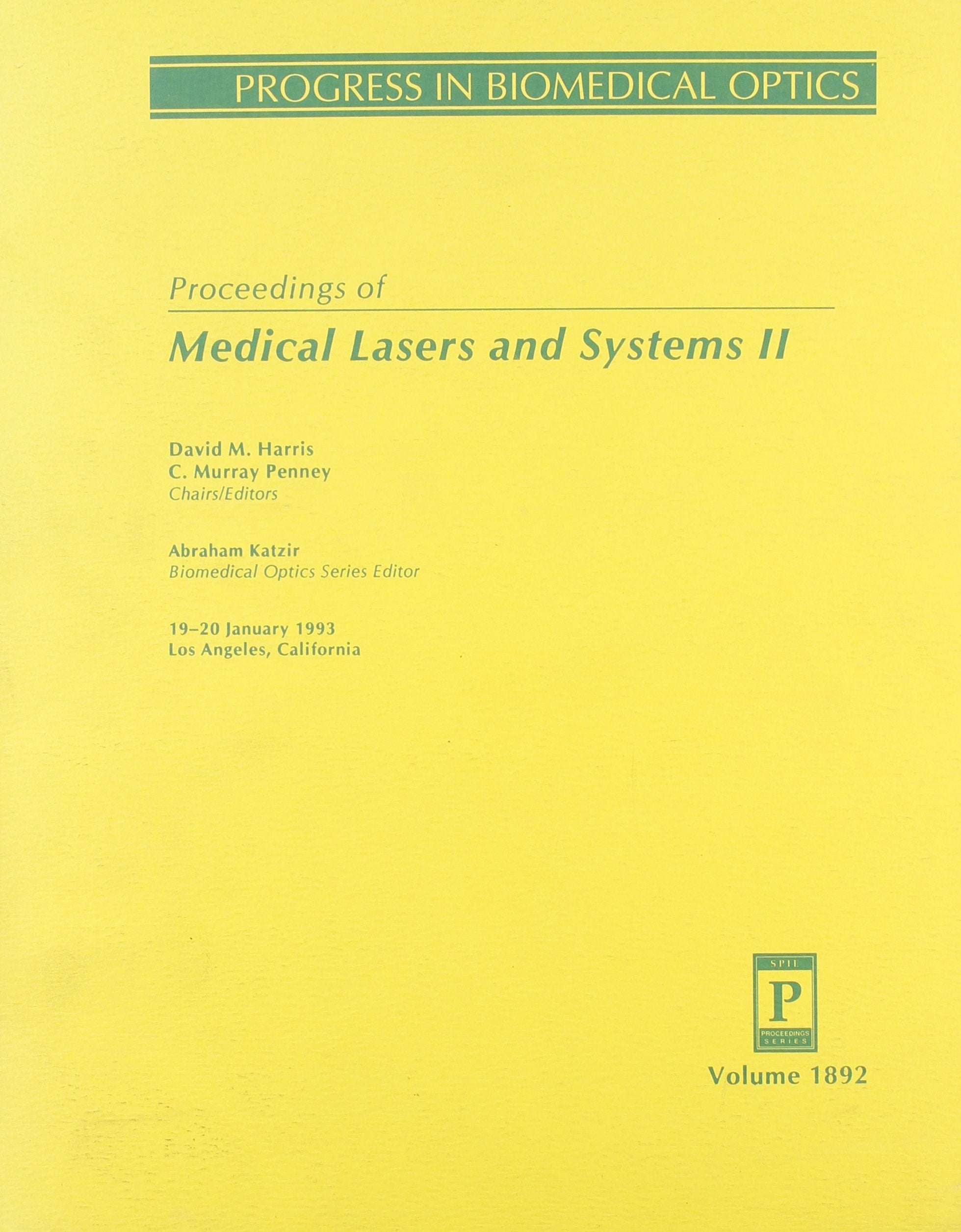 Proceedings of Medical Lasers and Systems II: January 19-20, 1993/Volume 1892 Medicine