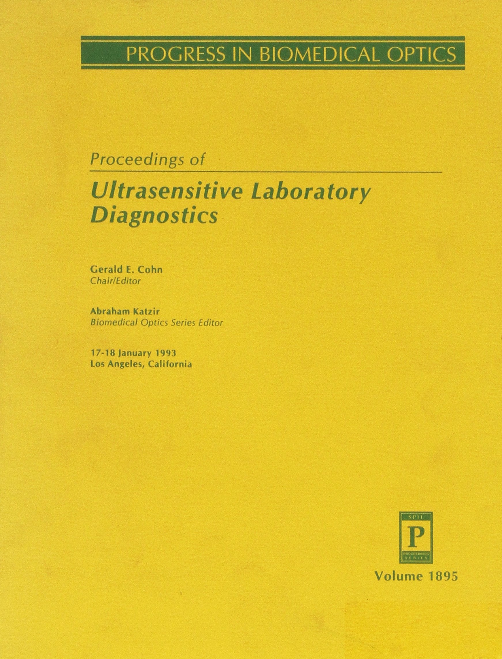 Proceedings of Ultrasensitive Laboratory Diagnostics: 17-18 January 1993 Los Angeles, California (Spie Proceedings, V) Medicine