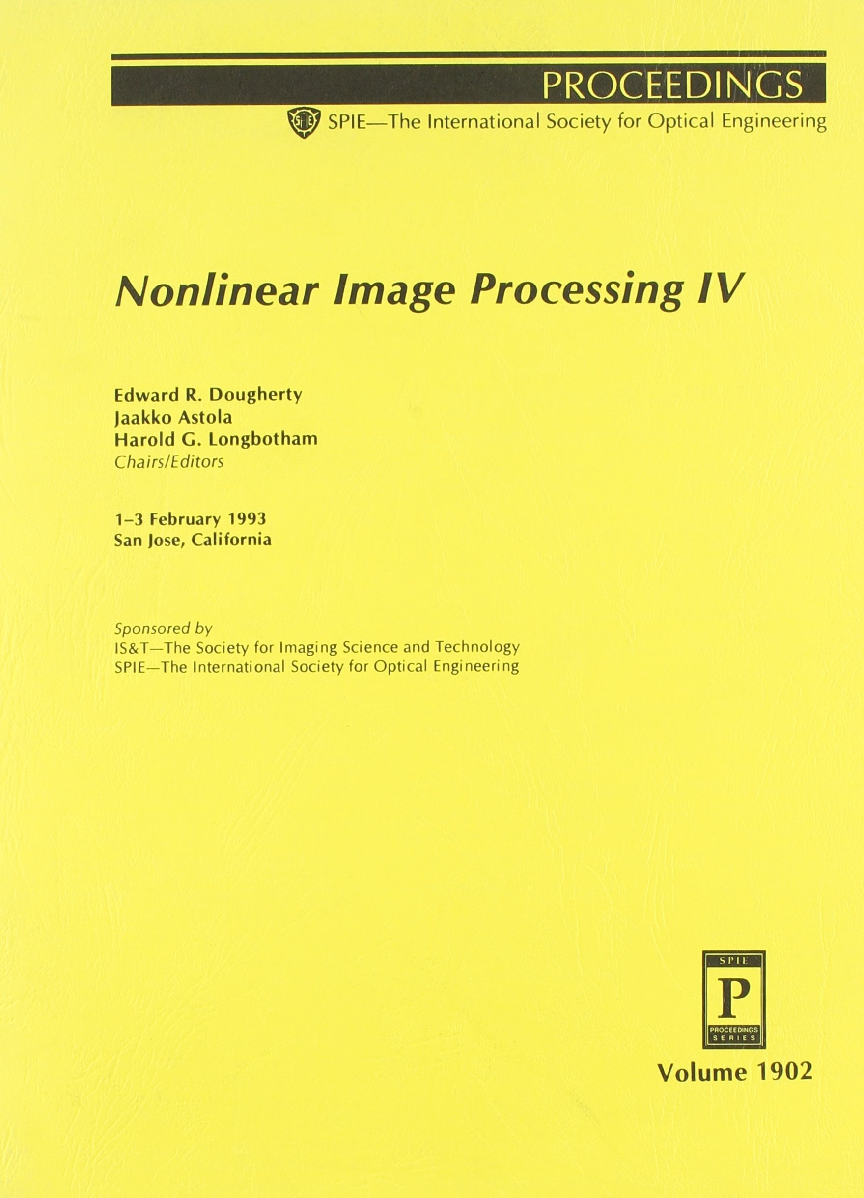 Nonlinear Image Processing IV: 1-3 February 1993 San Jose, California (Proceedings of Spie) Computer Science