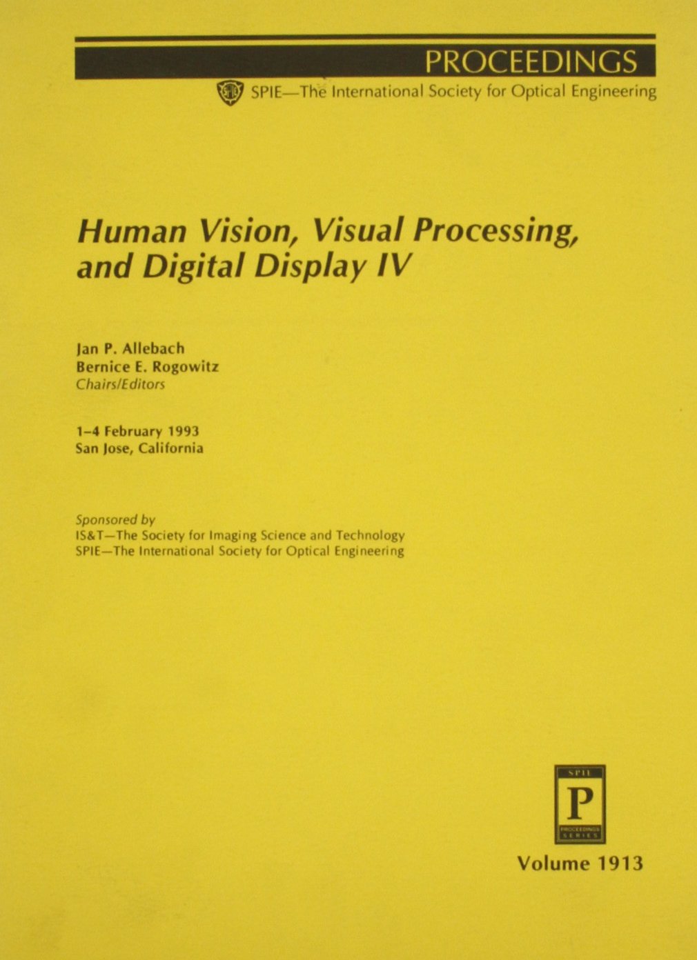 Human Vision, Visual Processing, and Digital Display IV: 1-4 February 1993 San Jose, California (Proceedings of Spie) Computer Science