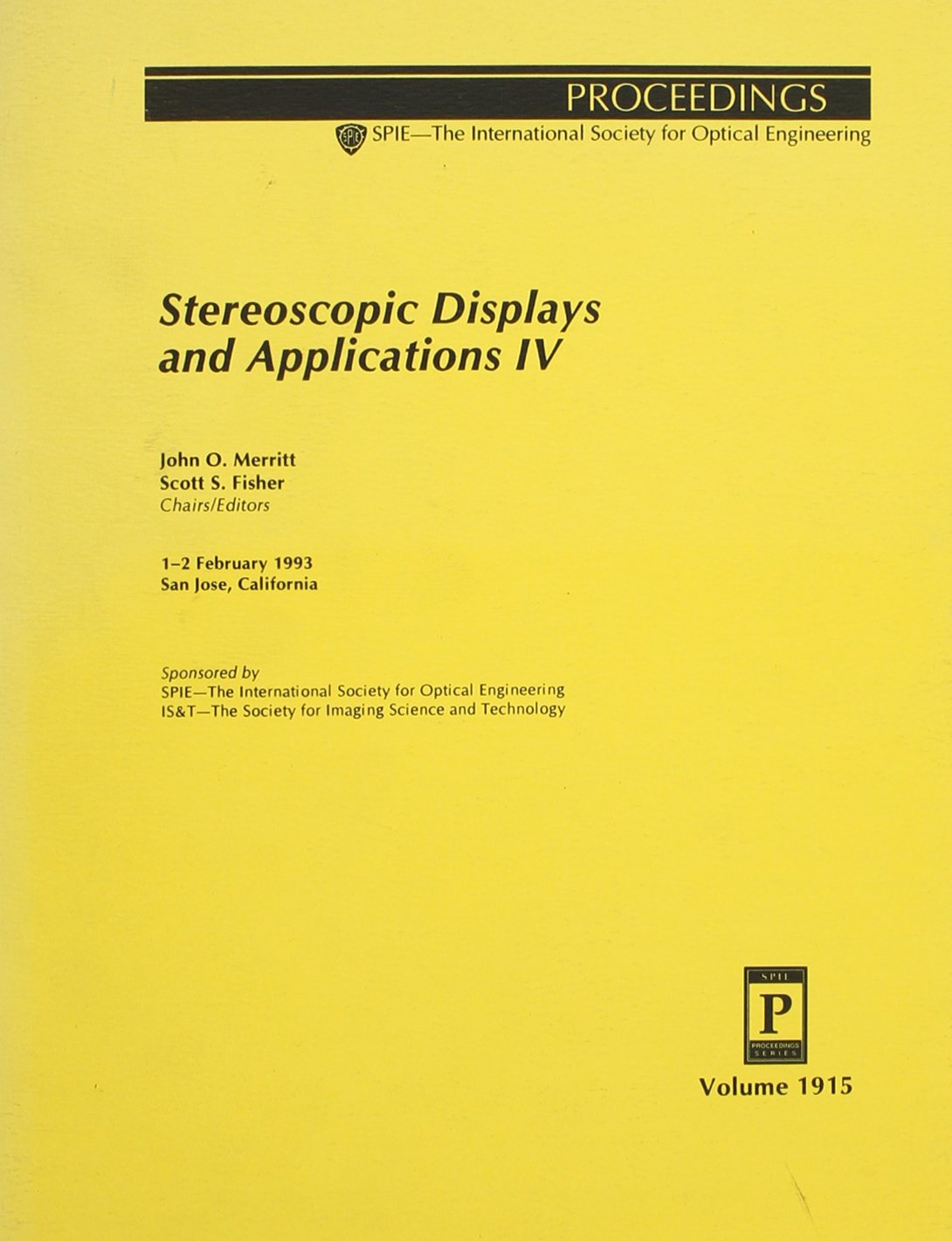 Stereoscopic Displays and Applications IV: 1-2 February 1993 San Jose, California (Proceedings of Spie) Natural Sciences