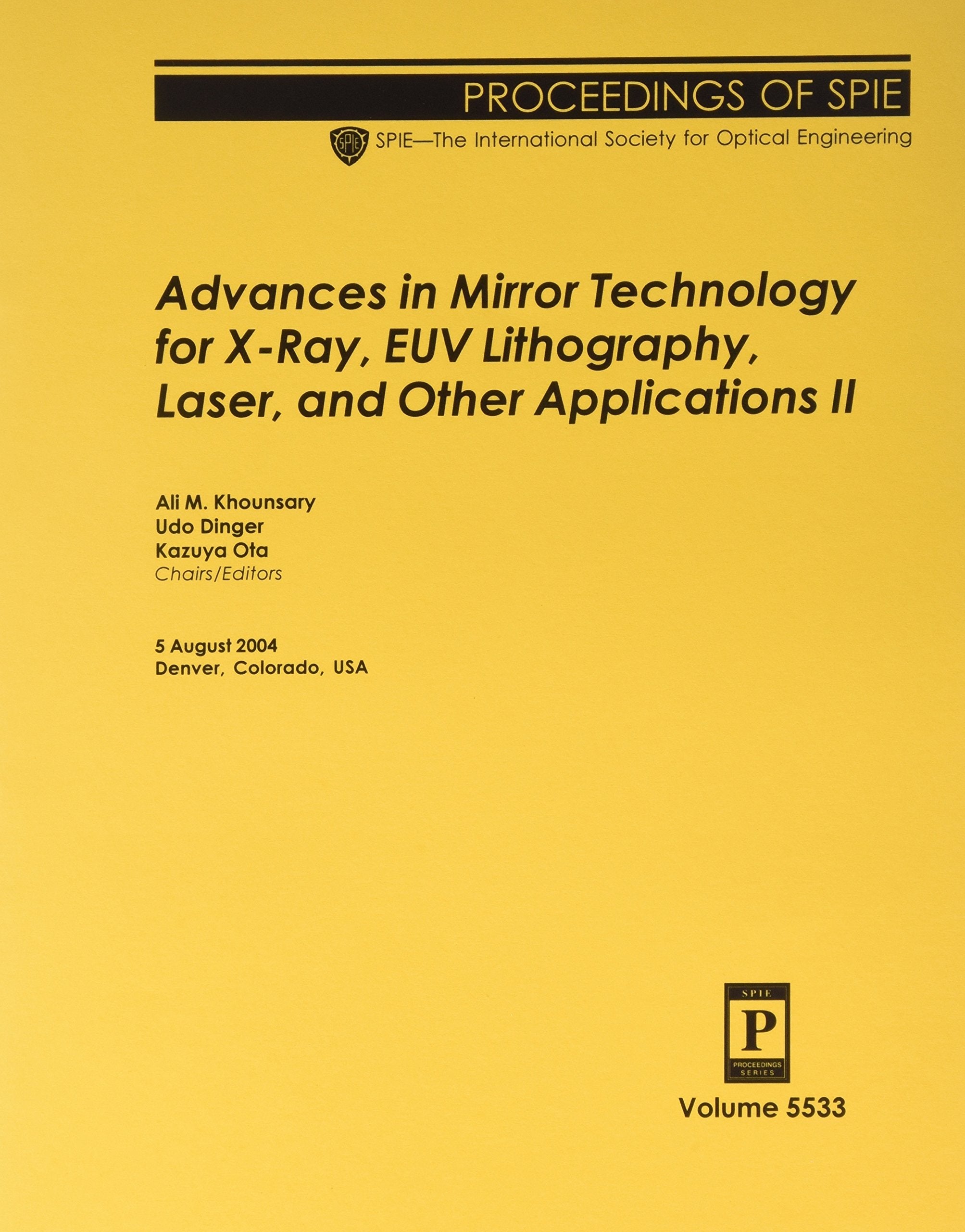 Advances In Mirror Technology For X-ray, Euv Lithography, Laser And Other Applications Ii book