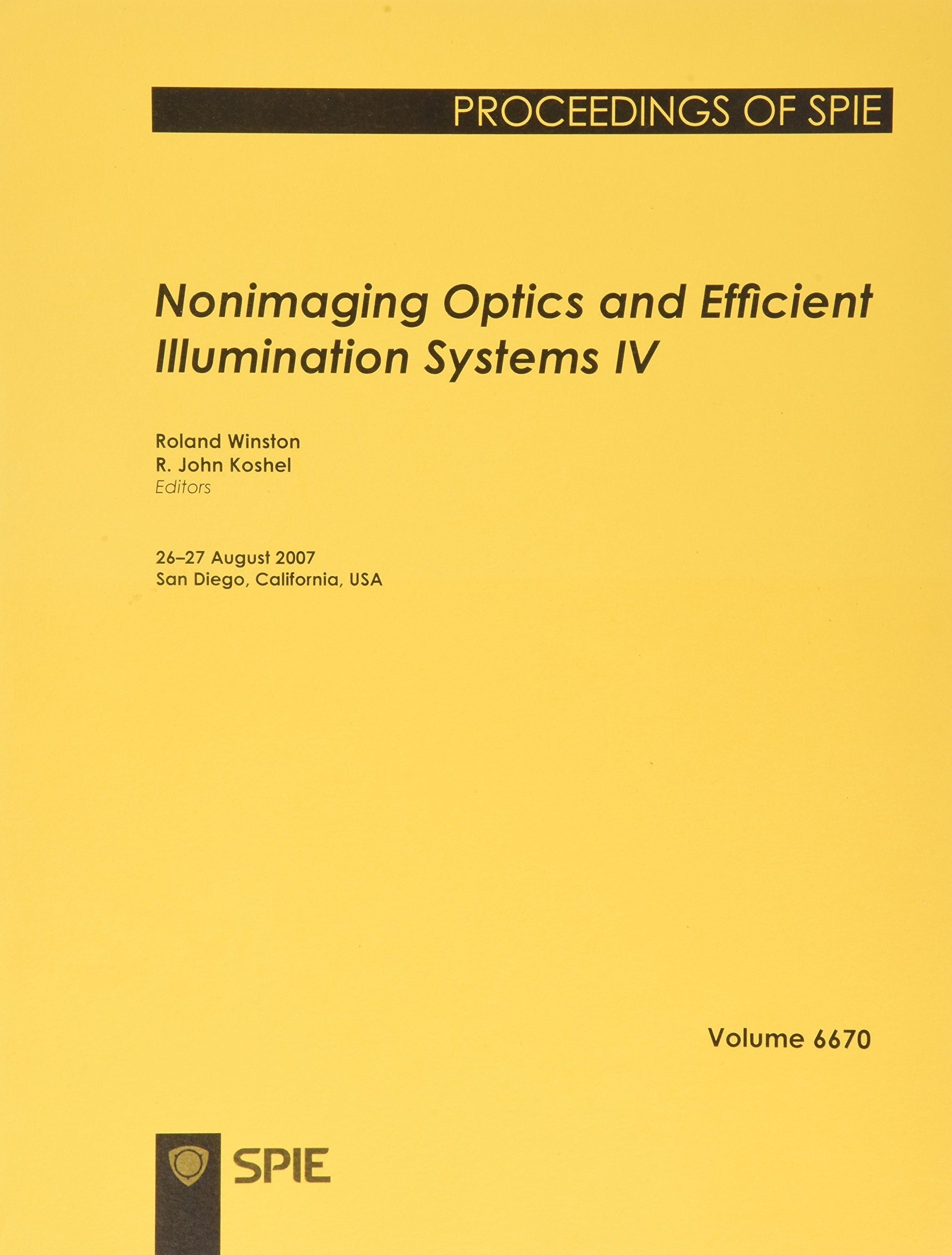 Nonimaging Optics and Efficient Illumination Systems IV (Proceedings of Spie, Band 6670) Natural Sciences
