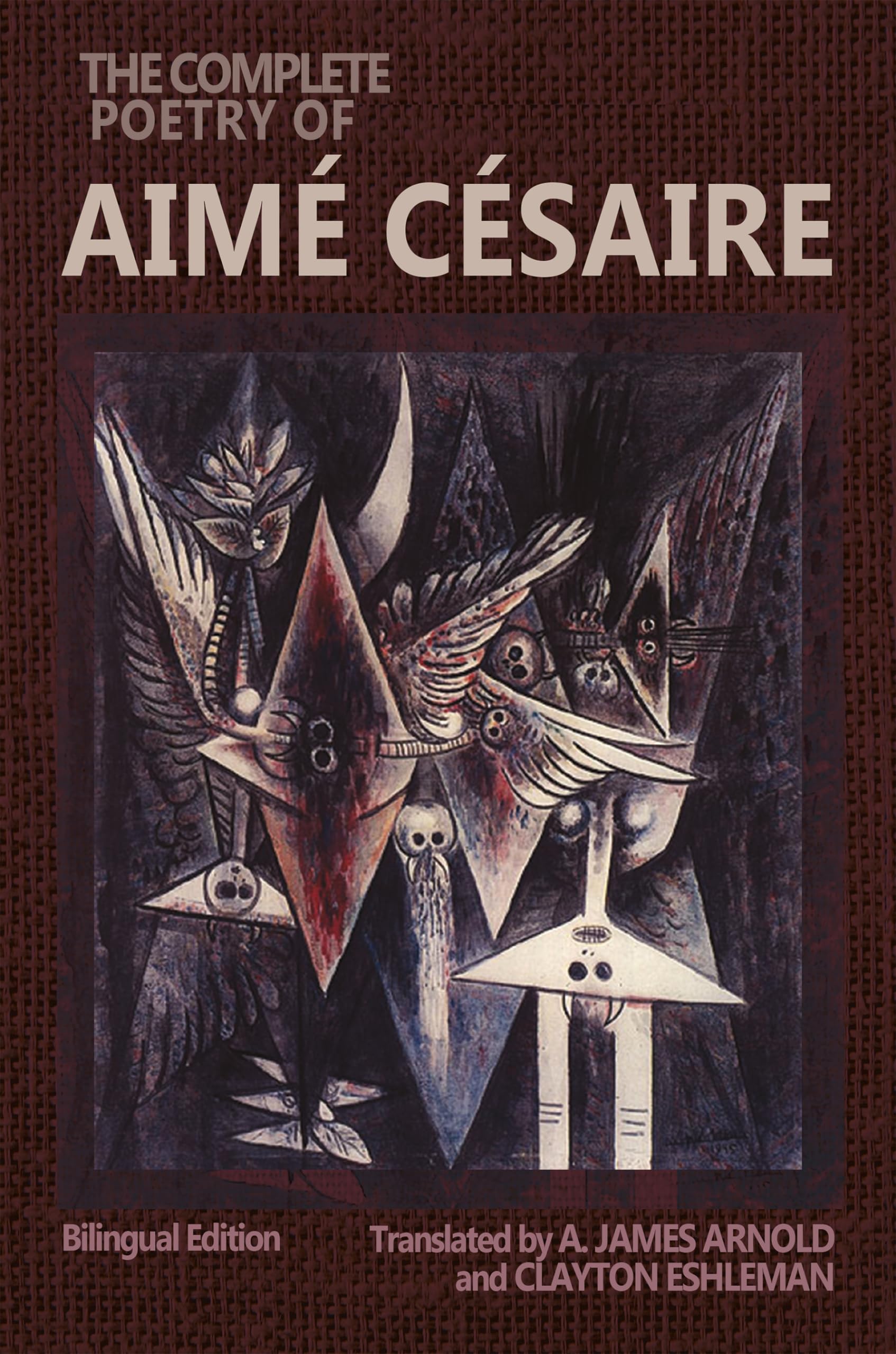 The Complete Poetry of Aimé Césaire: Bilingual Edition (Wesleyan Poetry) Poetry