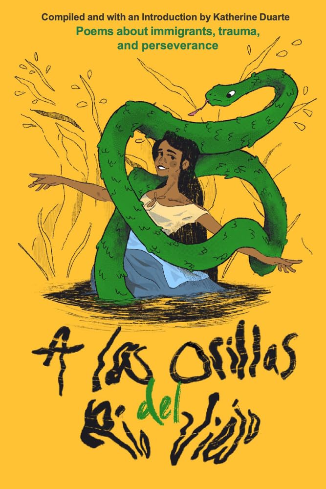 A Las Orillas Del Río Viejo: A Book of Poems about Immigrants, Trauma, and Perseverance Poetry