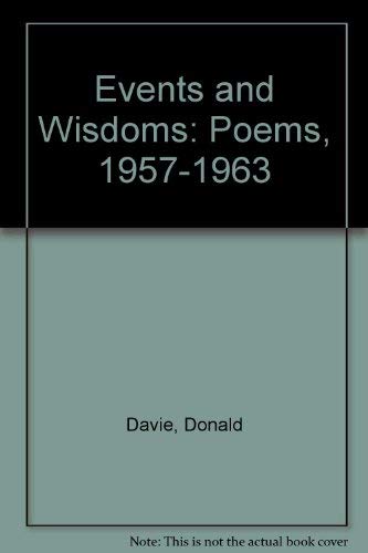 Events and Wisdoms: Poems, 1957-1963 Poetry