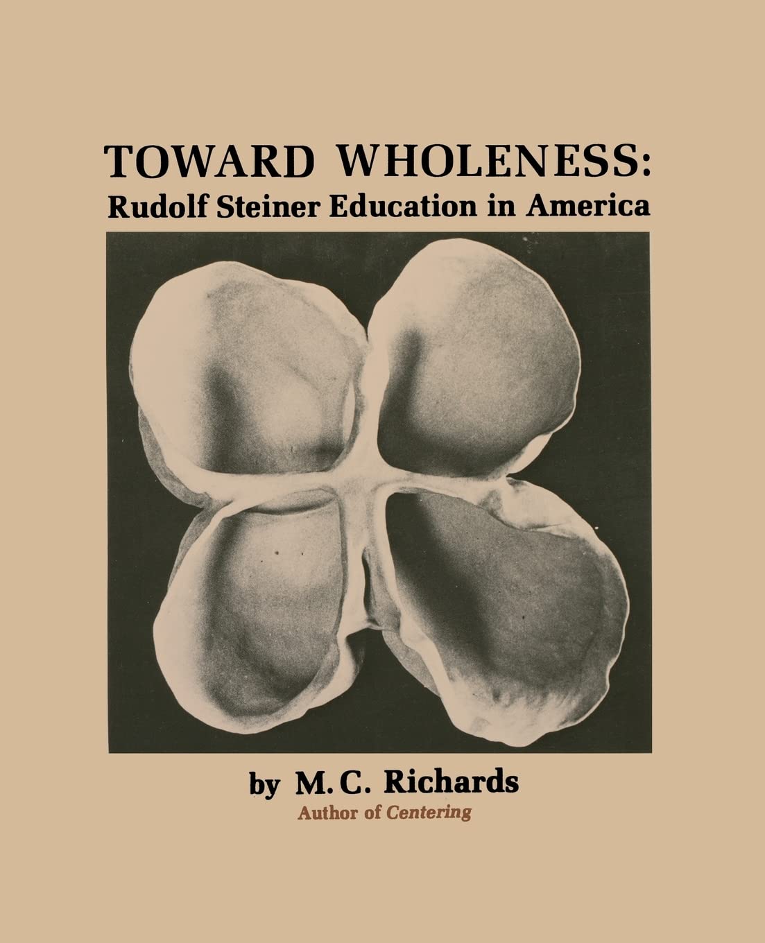 Toward Wholeness: Rudolf Steiner Education in America Philosophy