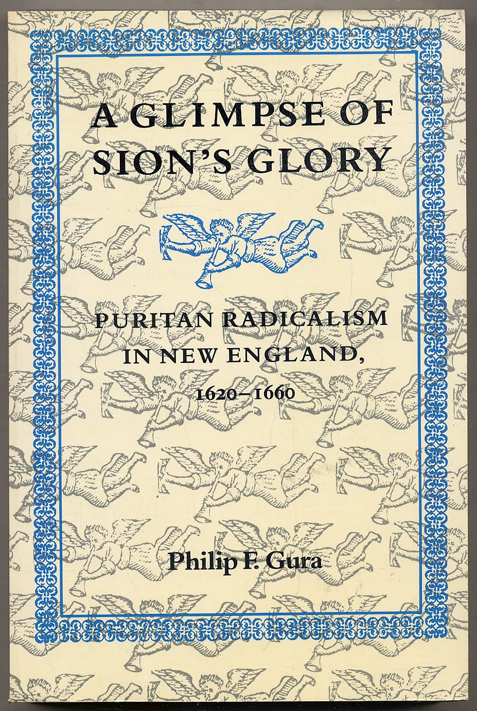 A Glimpse of Sion's Glory: Puritan Radicalism in New England, 1620-1660 Social Sciences