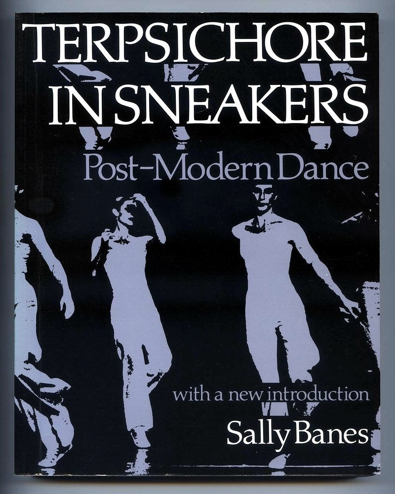Terpsichore in Sneakers: Postmodern Dance (Wesleyan Paperback) Social Sciences