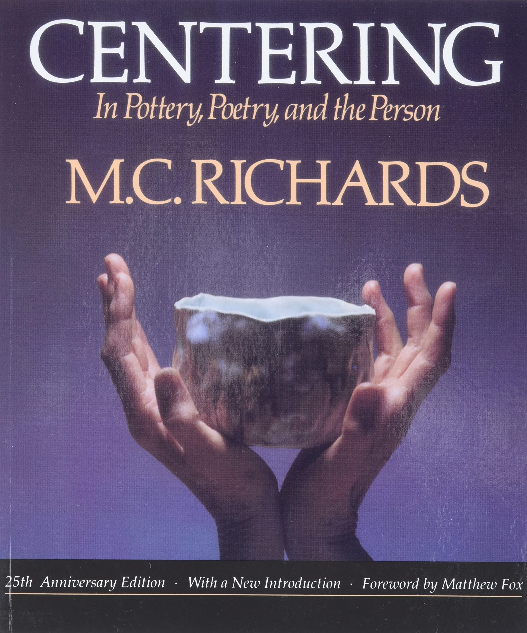 Centering in Pottery, Poetry, and the Person Poetry