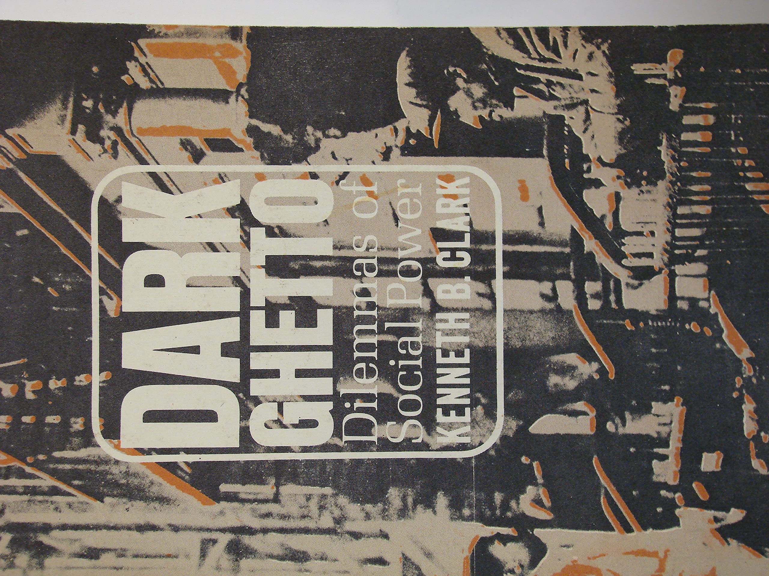Dark Ghetto: Dilemmas of Social Power Books