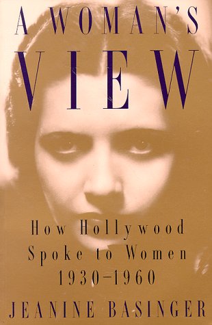A Woman’s View: How Hollywood Spoke to Women, 1930-1960 Books