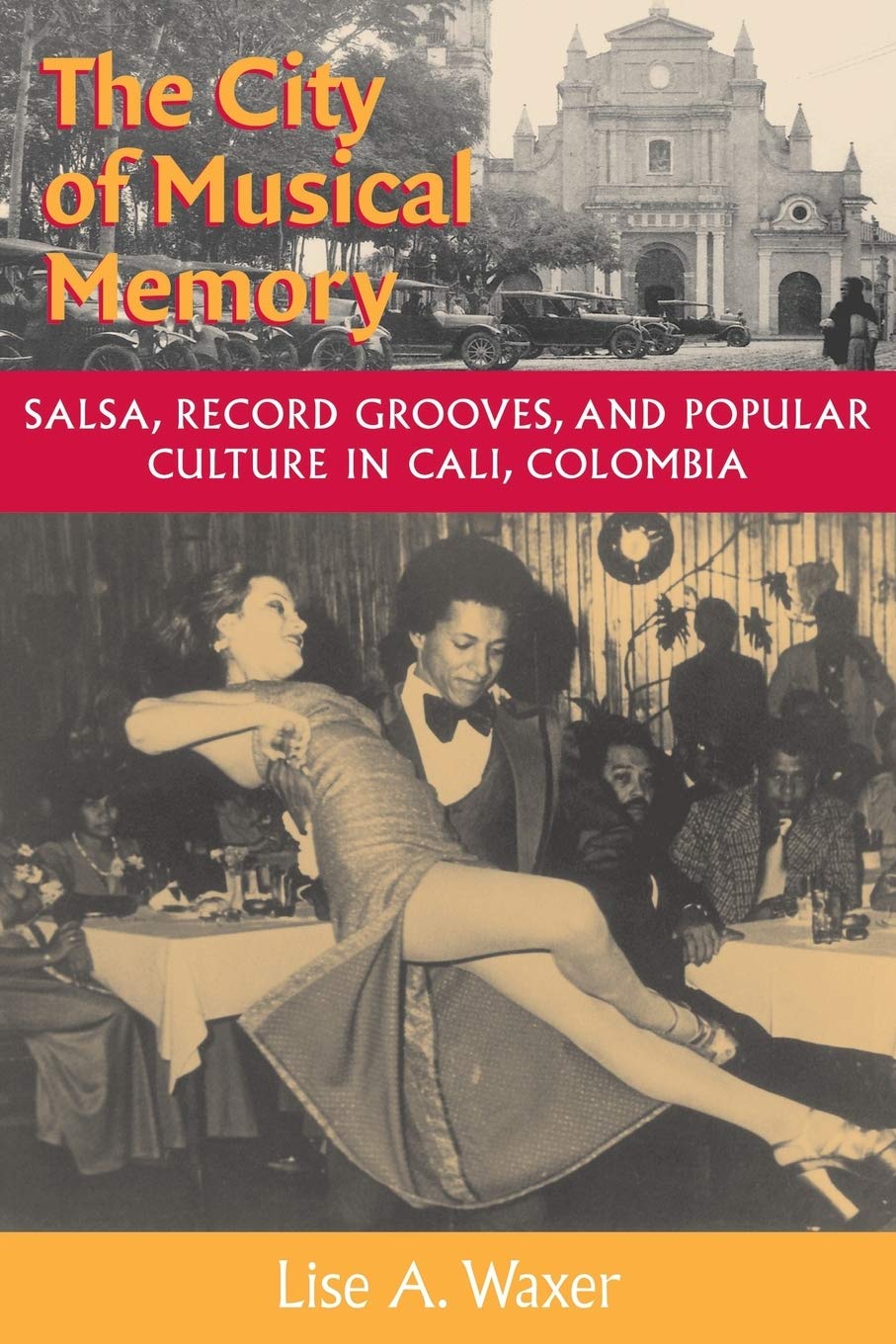 The City of Musical Memory (Music/Culture) Social Sciences