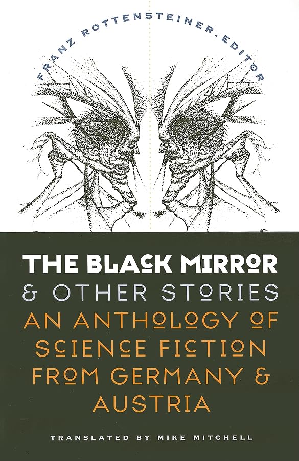 The Black Mirror and Other Stories: An Anthology of Science Fiction from Germany & Austria book