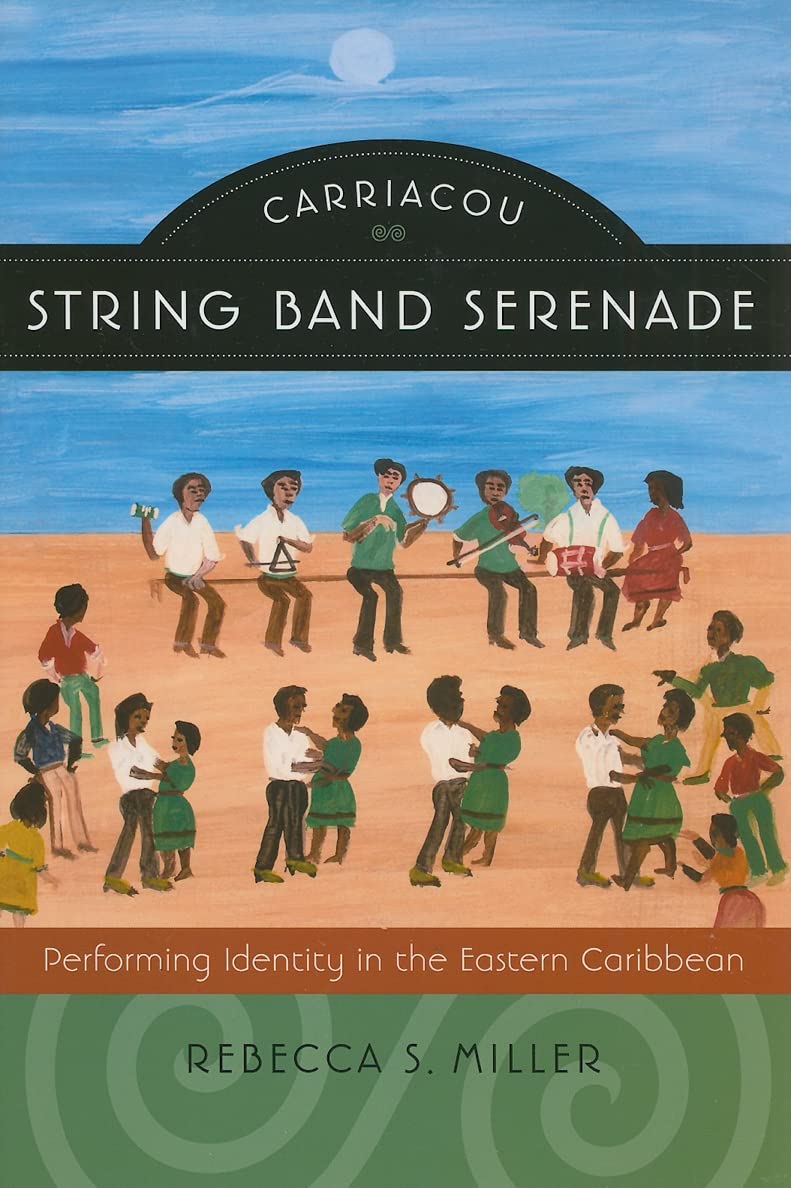 Carriacou String Band Serenade: Performing Identity in the Eastern Caribbean book