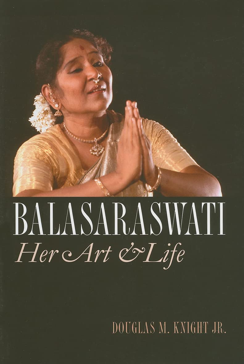 Balasaraswati: Her Art & Life book