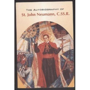 The Autobiography of St. John Neumann, C. SS. R. Books