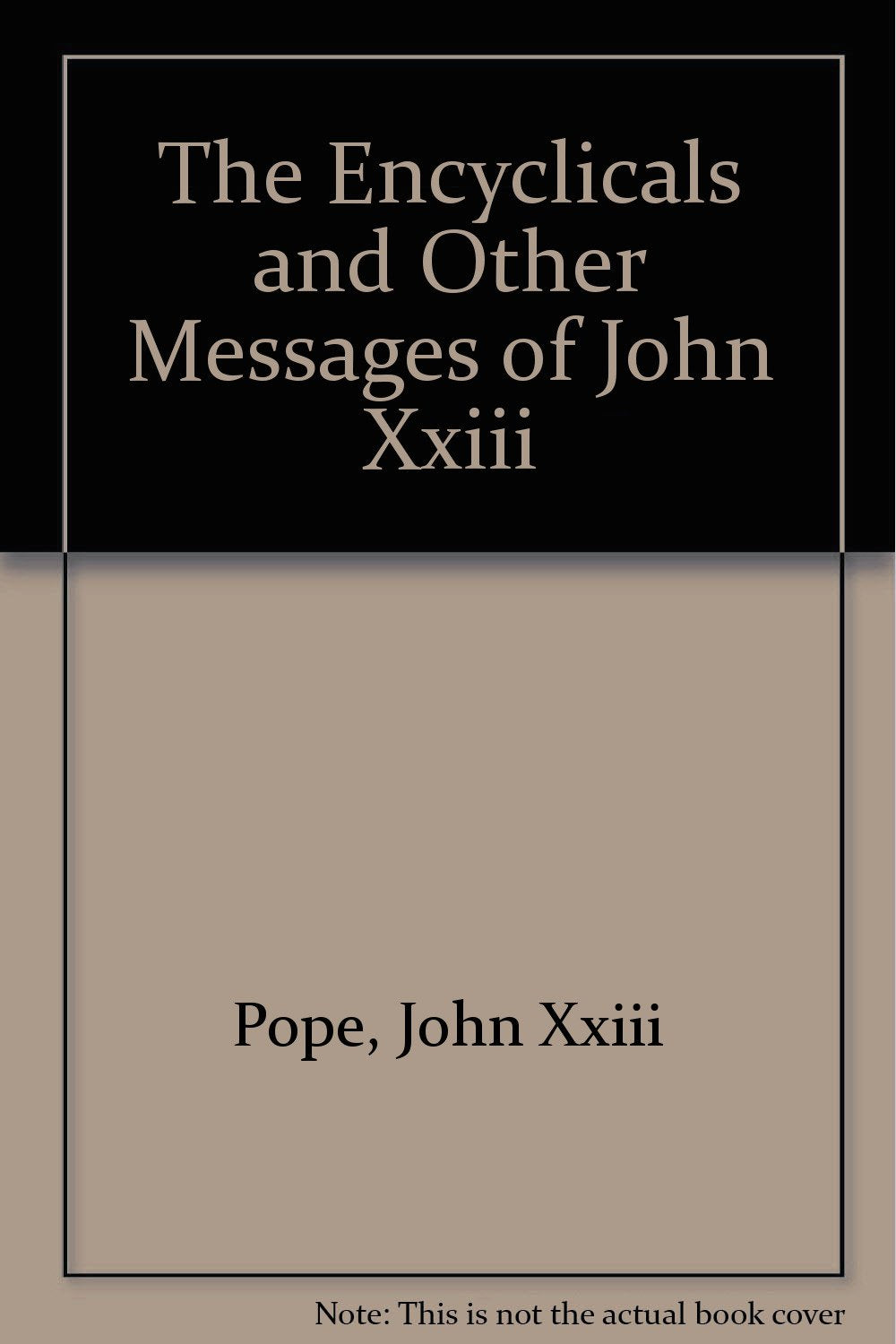 The Encyclicals and Other Messages of John Xxiii Religion & Esotericism
