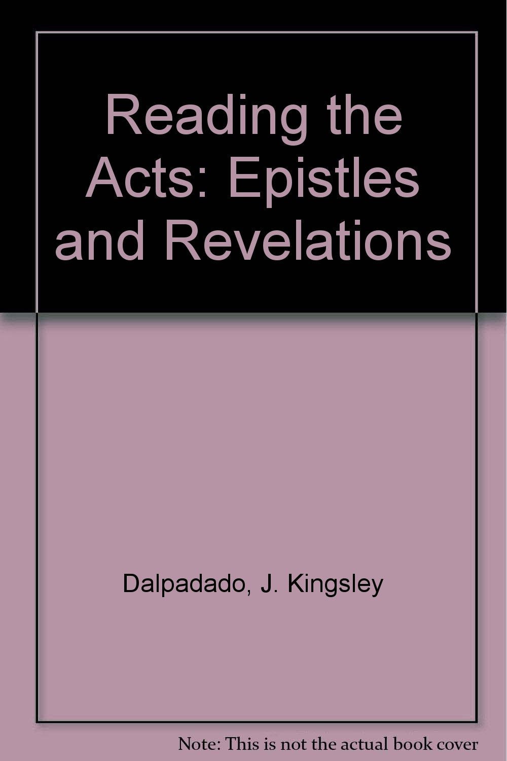 Reading the Acts: Epistles and Revelations Books