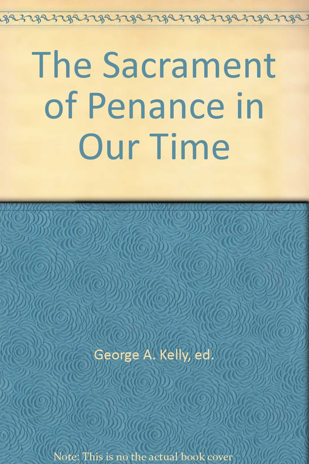 THE SACRAMENT OF PENANCE IN OUR TIME. Books
