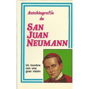 Autobiografia de San Juan Neumann, C.S.S.R., cuarto obispo de Filadelfia Books