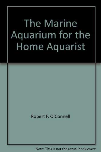The Marine Aquarium for the Home Aquarist book