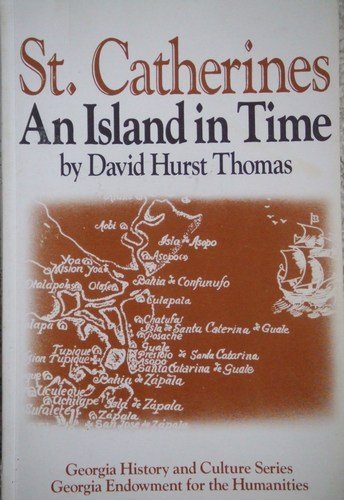 St. Catherines: An Island in Time (Georgia History and Culture Series) Social Sciences