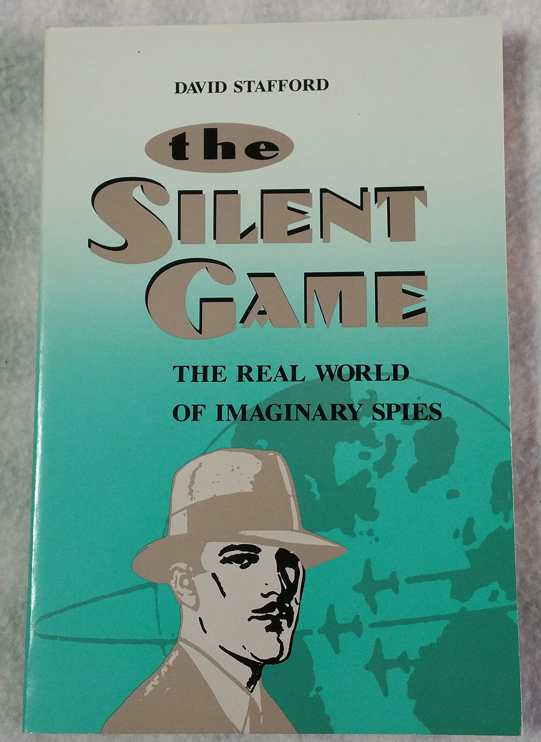 The Silent Game: The Real World of Imaginary Spies Contemporary literature