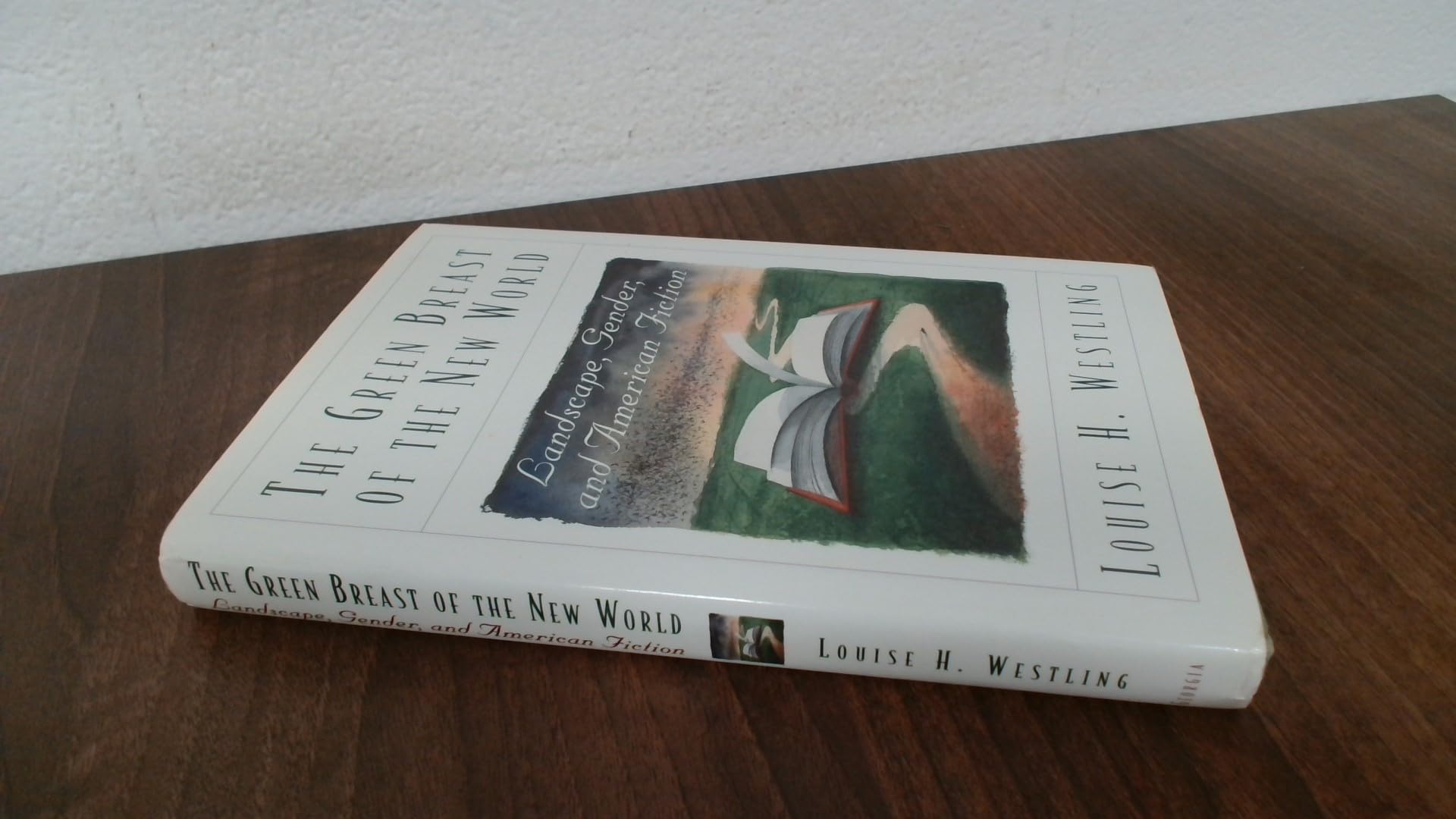 The Green Breast of the New World: Landscape, Gender, and American Fiction Poetry