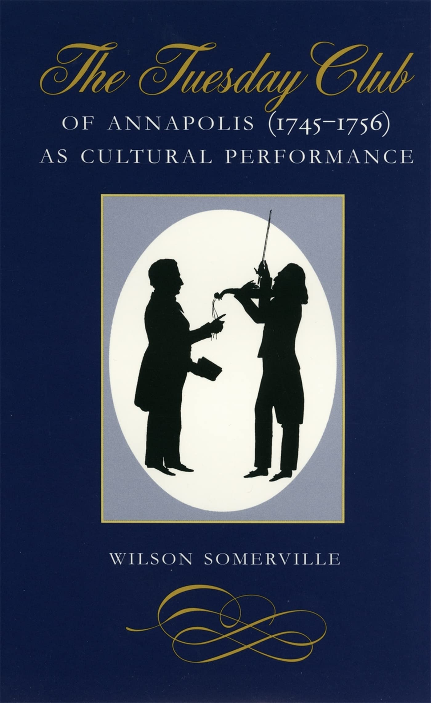 The Tuesday Club of Annapolis (1745-1756) as Cultural Performance General education