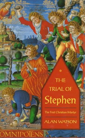The Trial of Stephen: The First Christian Martyr Religion & Esotericism