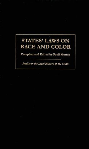 States' Laws on Race and Color (Studies in the Legal History of the South) Law