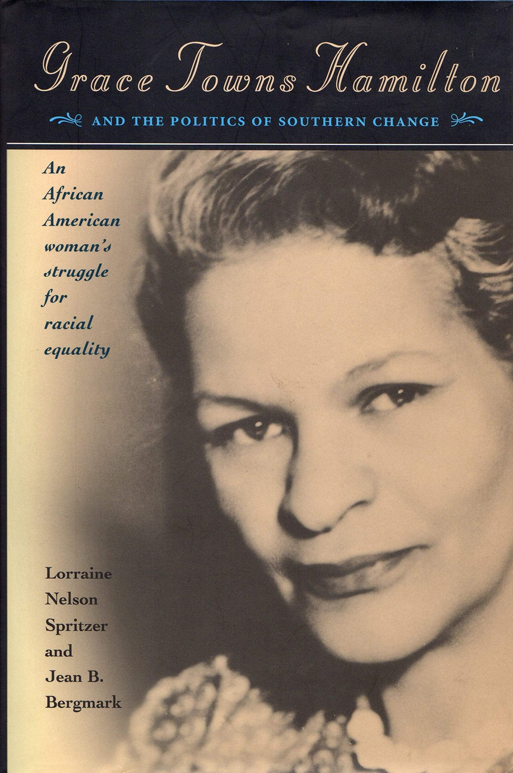 Grace Towns Hamilton and the Politics of Southern Change Books