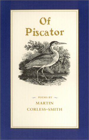 Of Piscator: Poems: Poems by Martin Corless-Smith (Contemporary Poetry Series) Media & Communication