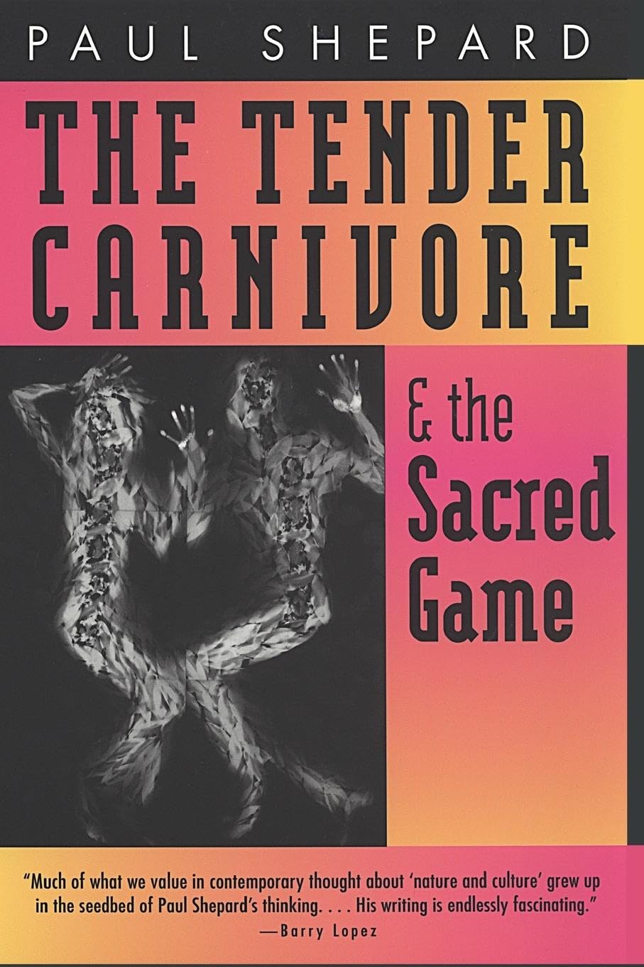 Tender Carnivore and the Sacred Game Social Sciences