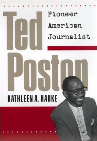 Ted Poston: Pioneer American Journalist Media & Communication
